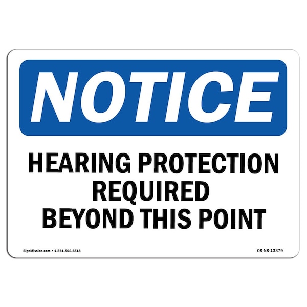 OSHA Sign, Hearing Protection Required Beyond This Point, 10in X 7in Alum, 10" W, 7" H, Landscape